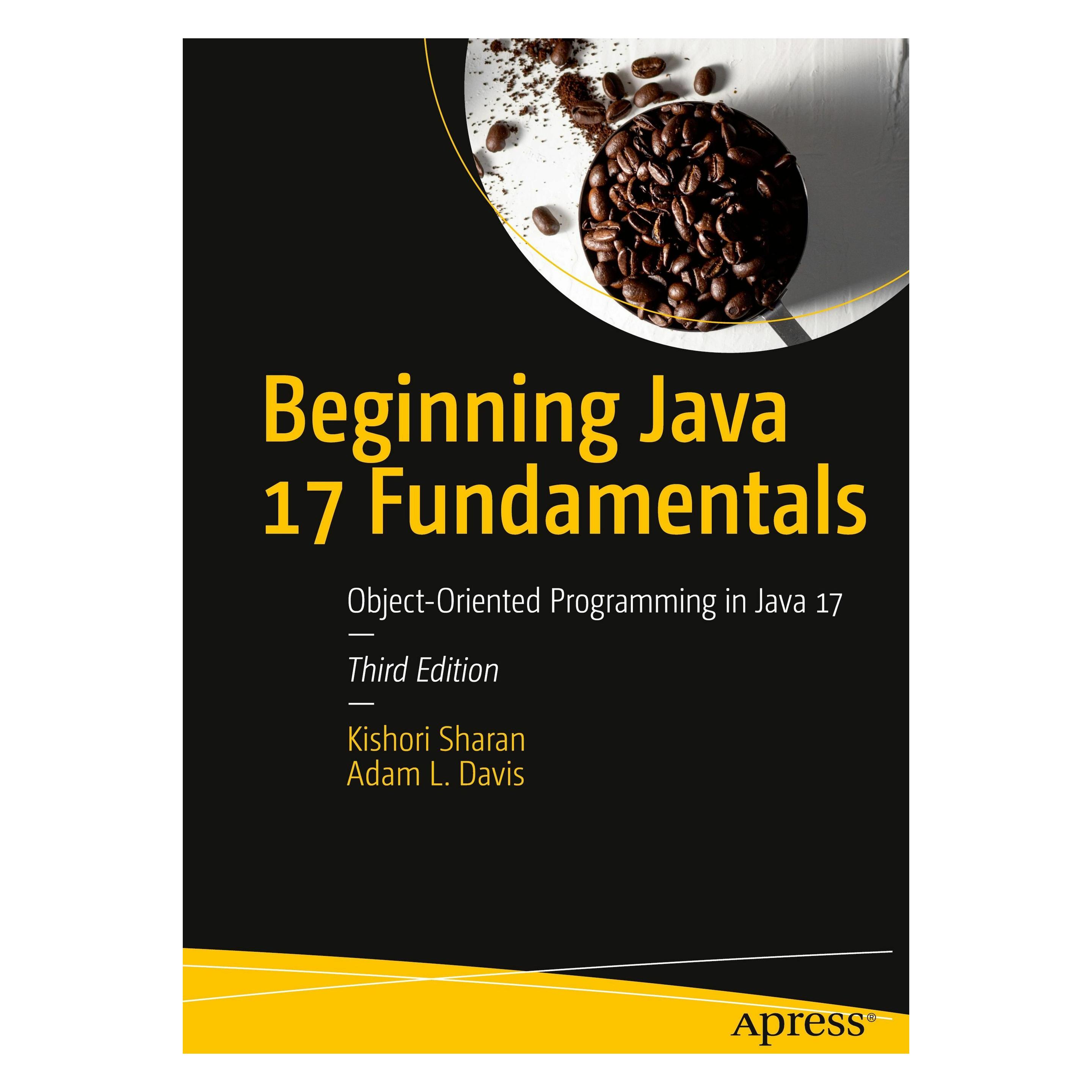 Springer Beginning Java 17 Fundamentals (Englisch, Softcover, Adam L. Davis, Kishori Sharan) (56193150)