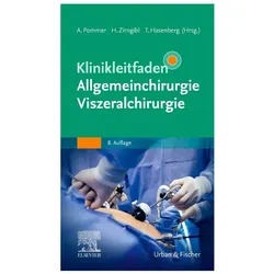 Klinikleitfaden Allgemeinchirurgie Viszeralchirurgie, Fachbücher von Till Hasenberg, Hubert Zirngibl, Axel Pommer