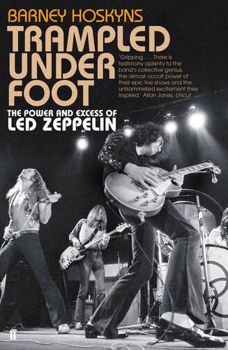 Barney Hoskyns - Trampled Under Foot: The Power and Excess of Led Zeppelin - Preis vom 13.10.2026 19:28:25 h