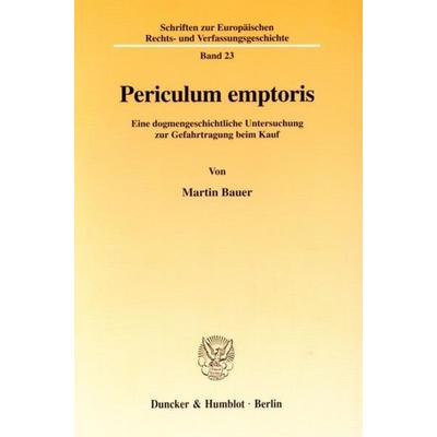Periculum emptoris., Taschenbuch von Martin Bauer, Duncker & Humblot, 978-3-428-09496-7