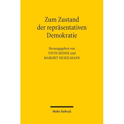 Zum Zustand der repräsentativen Demokratie, Taschenbuch von , Mohr Siebeck, 978-3-16-155607-4