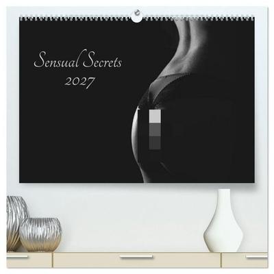 Sensual Secrets (hochwertiger Premium Wandkalender 2027 DIN A2 quer), Kunstdruck in Hochglanz