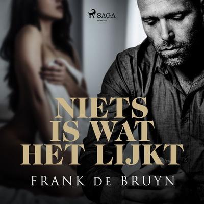 Niets is wat het lijkt - Frank de Bruyn, Audio, 9788726677119