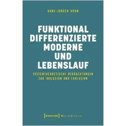 Funktional differenzierte Moderne und Lebenslauf, Fachbücher von Hans-Jürgen Hohm