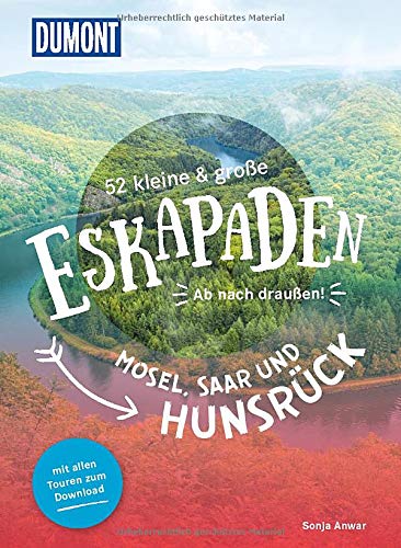 Sonja Anwar - 52 kleine & große Eskapaden Mosel, Saar und Hunsrück: Ab nach draußen! (DuMont Eskapaden) - Preis vom 17.10.2026 19:25:27 h