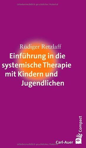 Rüdiger Retzlaff - Einführung in die systemische Therapie mit Kindern und Jugendlichen - Preis vom 14.10.2026 23:07:16 h