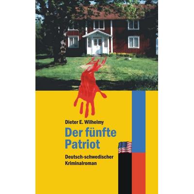 Der fünfte Patriot, Taschenbuch von Dieter Wilhelmy, BoD – Books on Demand, 978-3-8370-1273-6