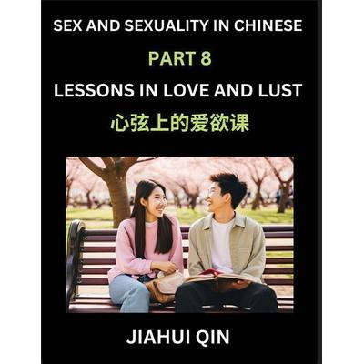 Chinese Romantic Stories & Essays on Sex and Sexuality (Part 8)- Self-learn Reading Chinese Romance, Sex Education, Love, Intimacy and Lust, Simple