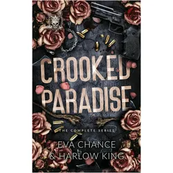 Crooked Paradise: The Complete Series, Belletristik von Eva King Chance