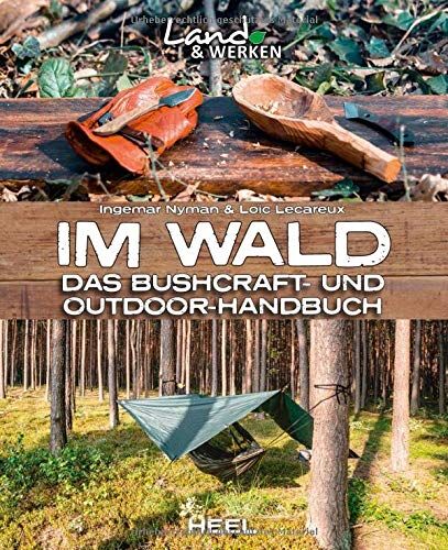 Ingemar Nyman - Im Wald: Das Bushcraft- und Outdoorhandbuch - Preis vom 16.10.2026 11:41:07 h