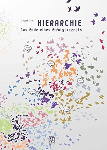Felix Frei - HIERARCHIE: Das Ende eines Erfolgsrezepts - Preis vom 09.10.2026 07:28:09 h