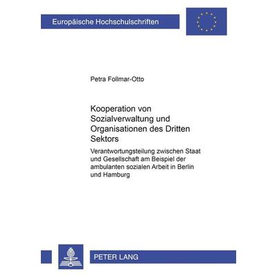 Kooperation von Sozialverwaltung und Organisationen des Dritten Sektors, Taschenbuch von Petra Follmar-Otto, Peter Lang GmbH, Internationaler Verlag