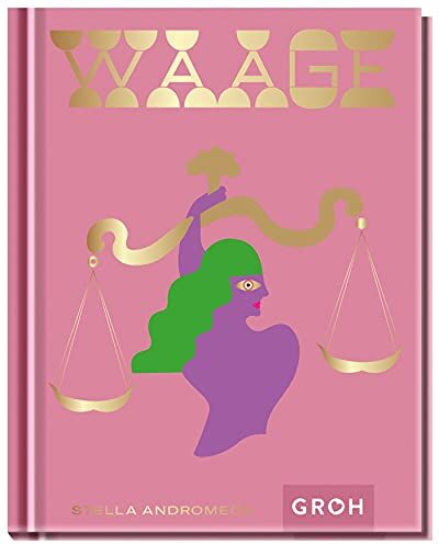 Stella Andromeda - Waage: Ein edles Geschenkbuch über die Kraft der Astrologie (Sternzeichen-Bücher zum Verschenken) - Preis vom 04.10.2026 03:51:26 h