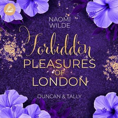 Forbidden Pleasures of London: Duncan & Tally - Naomi Wilde, Audio, 4071498233054