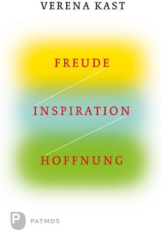 Verena Kast - Freude, Inspiration, Hoffnung - Preis vom 09.10.2026 07:28:09 h