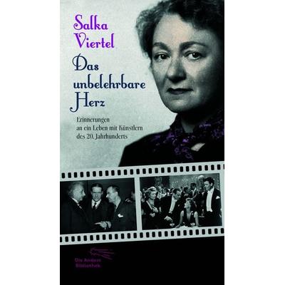 Das unbelehrbare Herz, Gebundene Ausgabe von Salka Viertel, AB - Die Andere Bibliothek, 978-3-8477-1313-5