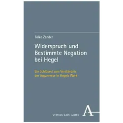 Widerspruch und Bestimmte Negation bei Hegel, Fachbücher von Folko Zander