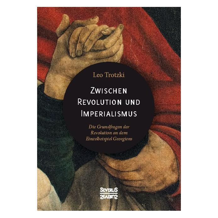 Severus Zwischen Imperialismus und Revolution (Deutsch, Softcover, Leo Trotzki) (8729513)