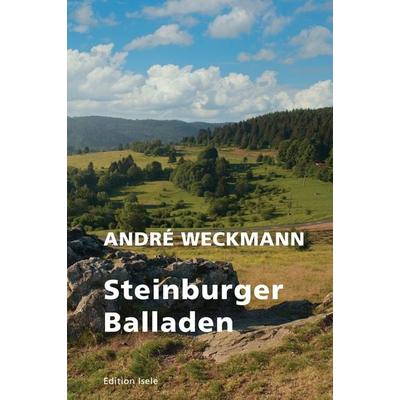 Steinburger Balladen, Taschenbuch von André Weckmann, Isele, K, 978-3-86142-089-7