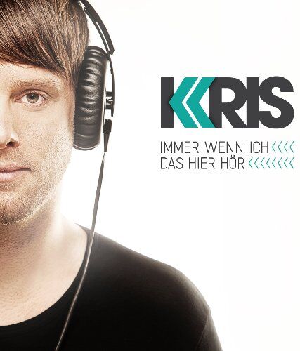 Kris - Immer Wenn Ich das Hier Hör - Preis vom 19.10.2026 19:33:35 h