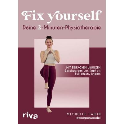 Fix yourself – Deine 2-Minuten-Physiotherapie, Taschenbuch von Michelle Lawin, Riva, 978-3-7423-2808-3
