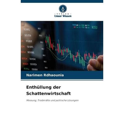 Enthüllung der Schattenwirtschaft, Taschenbuch von Narimen Rdhaounia, Verlag Unser Wissen, 978-620-9-98205-7
