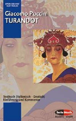 Kurt Pahlen - Turandot: Einführung und Kommentar. Textbuch/Libretto.: Textbuch Italienisch/Deutsch (Opern der Welt) - Preis vom 04.10.2026 03:51:26 h