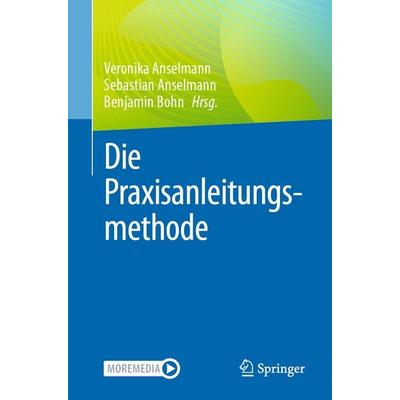 Die Praxisanleitungsmethode, Taschenbuch von , Springer Berlin, 978-3-662-71126-2