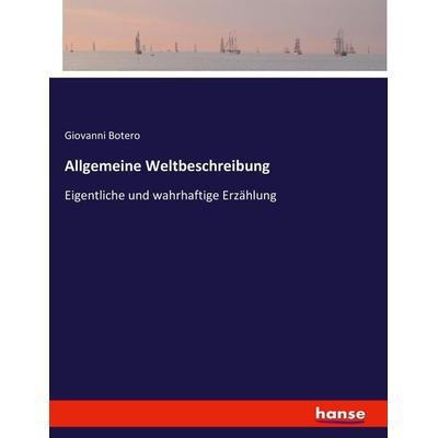 Allgemeine Weltbeschreibung, Taschenbuch von Giovanni Botero, Hansebooks, 978-3-7434-7551-9