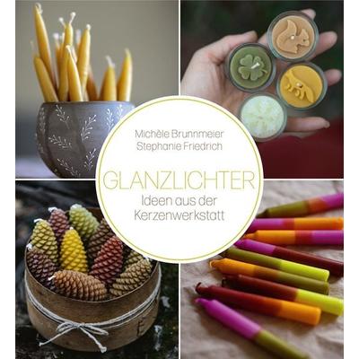 Glanzlichter, Gebundene Ausgabe von Stephanie Friedrich,Michèle Brunnmeier, Freies Geistesleben, 978-3-7725-3143-9