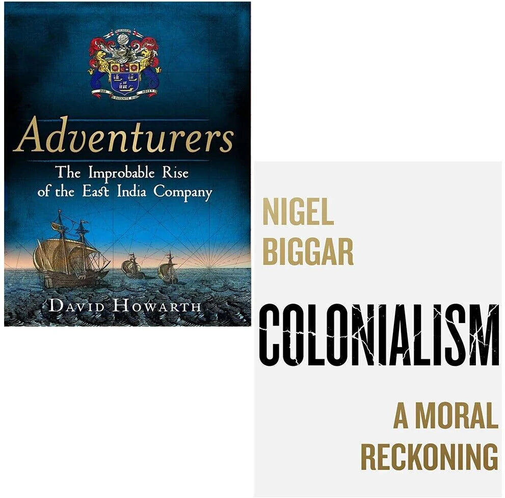 Various Publishers Colonialism: A Moral Reckoning & Adventurers 2 Books Collection Set by Nigel Biggar & David Howarth - Hardback - British Empire & East India Company