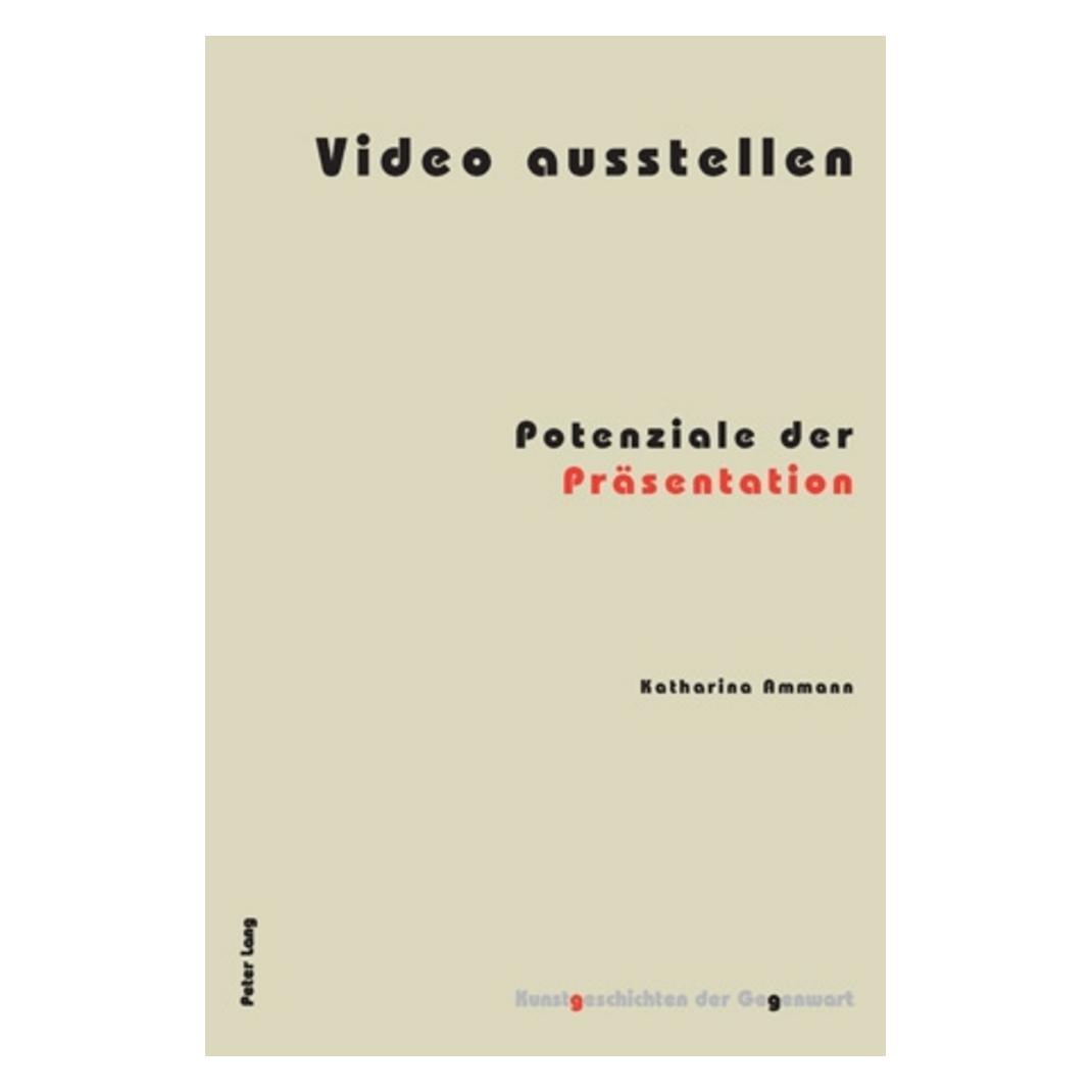 Peter Lang Video ausstellen (Deutsch, Softcover, Katharina Ammann) (7390989)