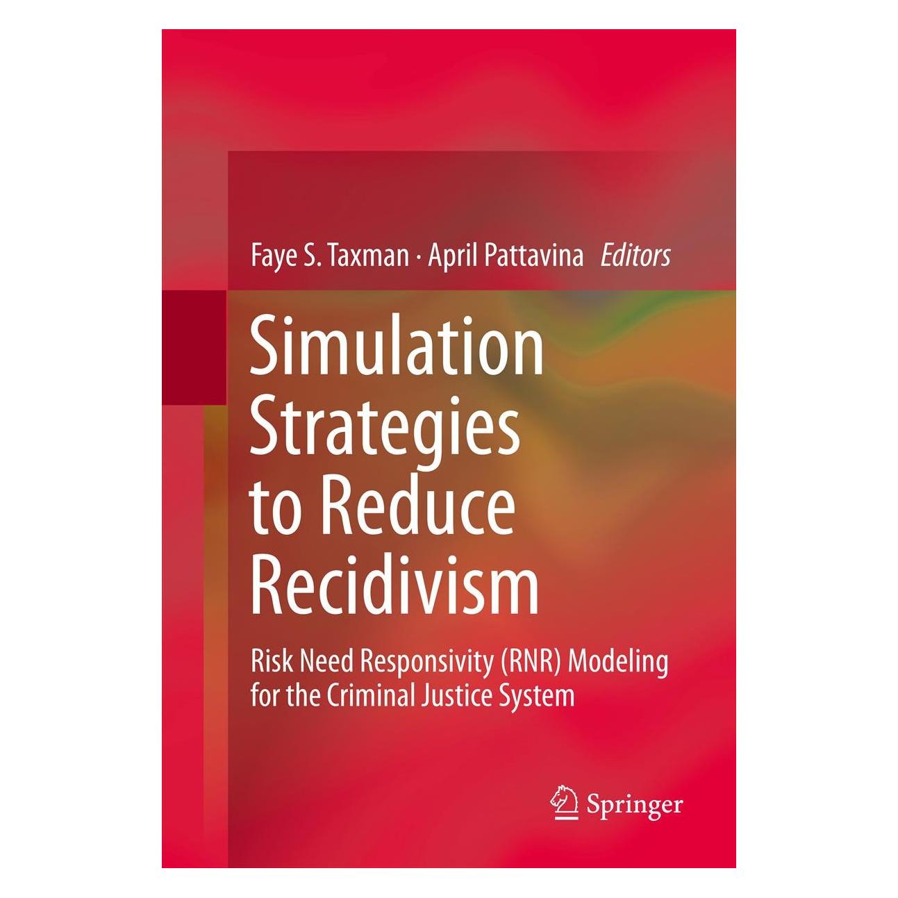 Springer Simulation Strategies to Reduce Recidivism (April Pattavina, Faye S. Taxman, Englisch) (9781461461876)