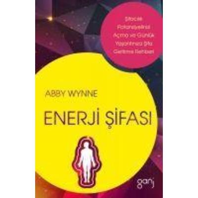 Enerji Sifasi, Taschenbuch von Abby Wynne, Ganj Yayinlari