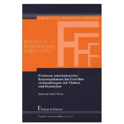 Probleme interkultureller Kommunikation bei Gerichtsverhandlungen mit Türken und Deutschen, Fachbücher von Mehmet Tahir Öncü