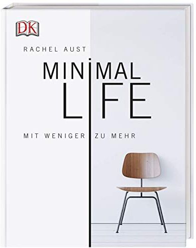 Rachel Aust - Minimal Life: Mit weniger zu mehr - Preis vom 06.10.2026 07:26:00 h