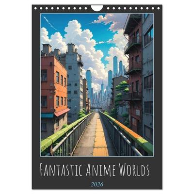 Fantastic Anime Worlds (Wall Calendar 2026 DIN A4 portrait), CALVENDO 12 Month Wall Calendar