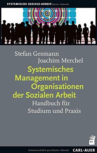 Stefan Gesmann - Systemisches Management in Organisationen der Sozialen Arbeit: Handbuch für Studium und Praxis - Preis vom 11.10.2026 03:10:56 h
