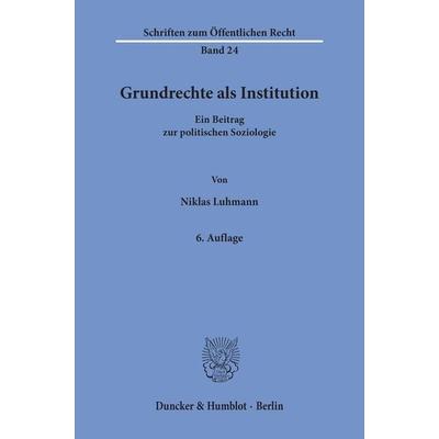 Grundrechte als Institution., Taschenbuch von Niklas Luhmann, Duncker & Humblot, 978-3-428-00959-6