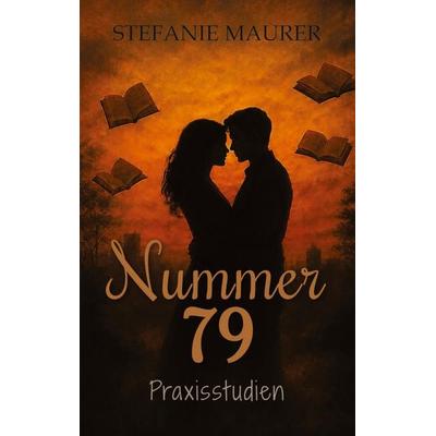 Nummer 79, Taschenbuch von Stefanie Maurer, Tredition, 978-3-384-91528-3