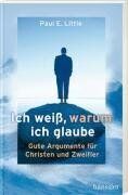 paul-e-little - Ich weiß, warum ich glaube. Gute Argumente für Christen und Zweifler - Preis vom 14.10.2026 23:07:16 h