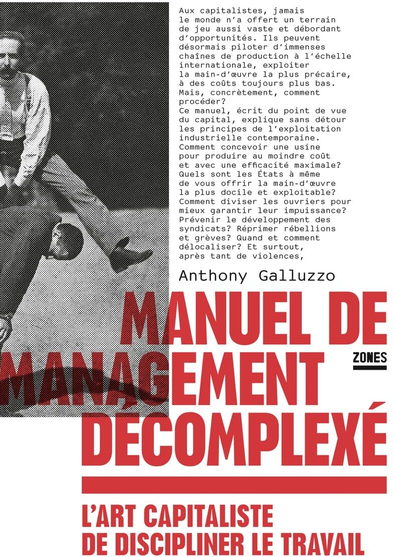 Anthony Galluzzo - Manuel de management décomplexé : l'art capitaliste de discipliner le travail - Preis vom 10.10.2026 11:48:34 h
