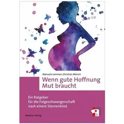 Wenn gute Hoffnung Mut braucht, Ratgeber von Manuela Lommen