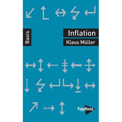 Inflation, Taschenbuch von Klaus Müller, PapyRossa Verlag, 978-3-89438-806-5