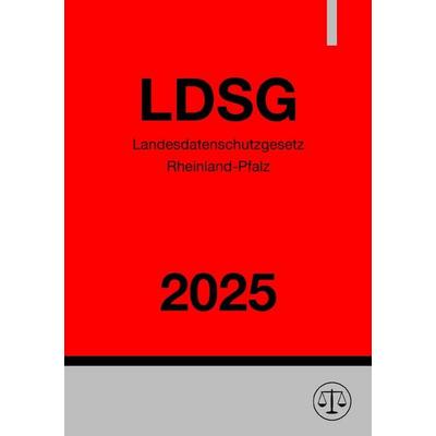 Landesdatenschutzgesetz Rheinland-Pfalz - LDSG 2025, Taschenbuch von Gesetze24 Deutschland, Epubli, 978-3-8197-7498-0