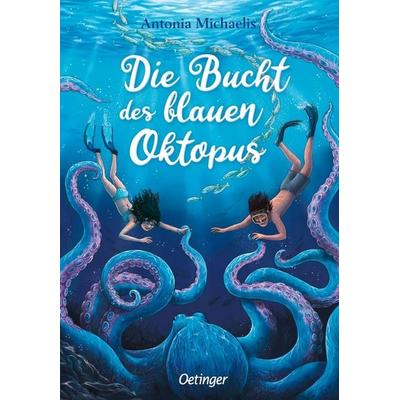 Die Bucht des blauen Oktopus, Gebundene Ausgabe von Antonia Michaelis, Verlag Friedrich Oetinger GmbH, 978-3-7512-0250-3