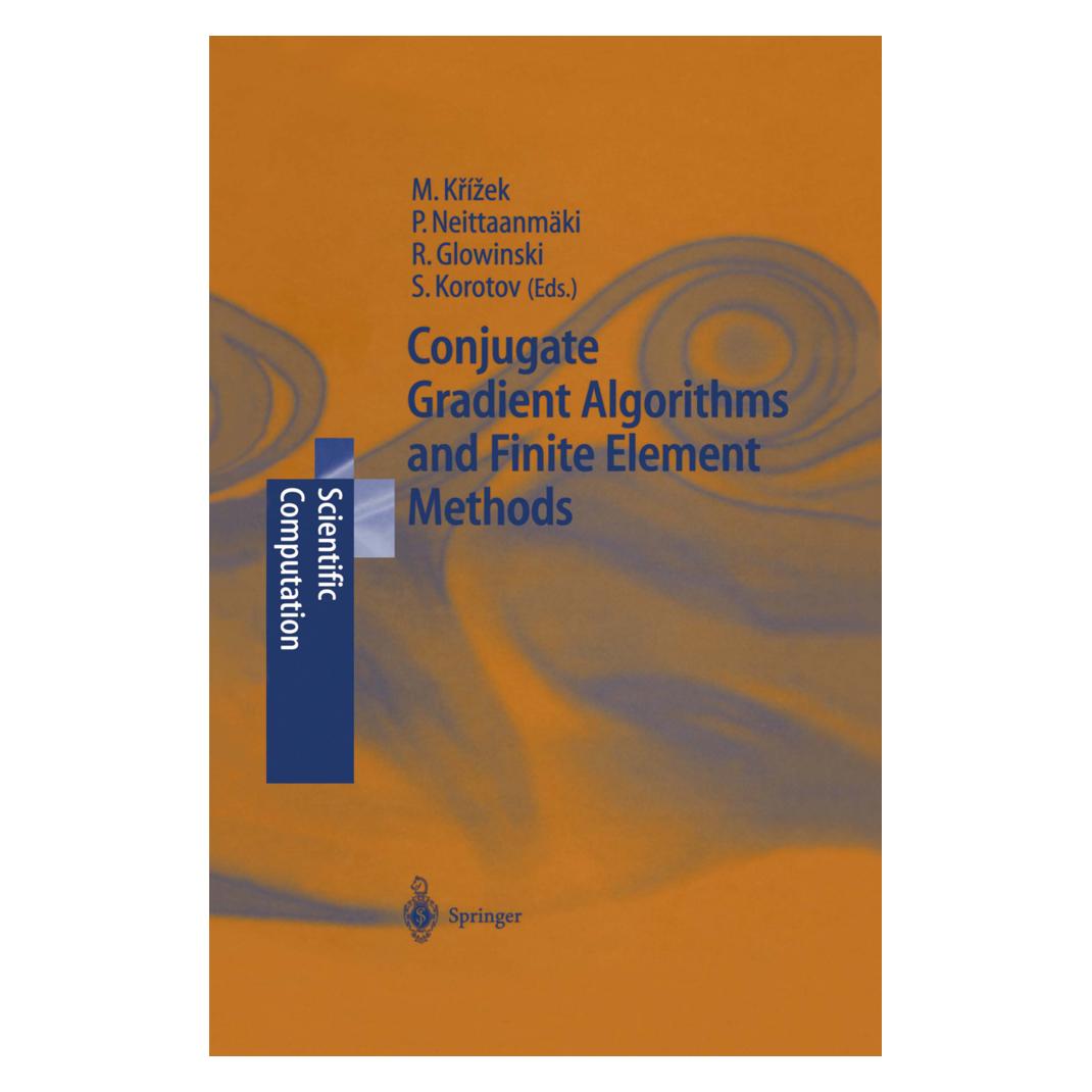 Springer Conjugate Gradient Algorithms and Finite Element Methods (Englisch, Softcover, Michal Krizek, Pekka Neittaanmäki, Roland Glowinski, Sergey Korotov) (55531341)