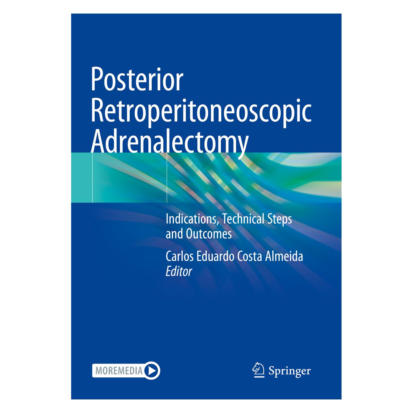 Springer Posterior Retroperitoneoscopic Adrenalectomy (Englisch, Softcover, Carlos Eduardo Costa Almeida, Eduardo Costa Almeida) (56993306)