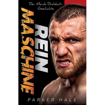 Rein Maschine, Taschenbuch von Parker Hale, Independently Published