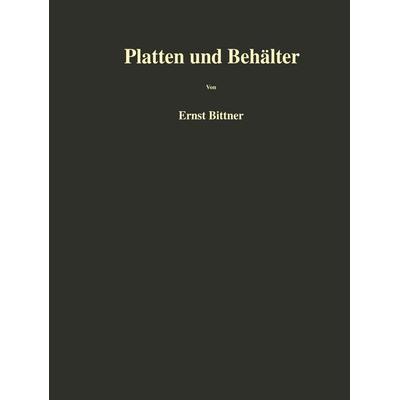 Platten und Behälter, Taschenbuch von Ernst Bittner, Springer Wien, 978-3-7091-7138-7